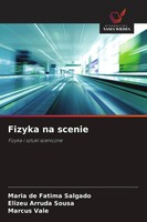 Fizyka Na Scenie Fizyka I Sztuki Sceniczne Maria De Fatima Salgado (U. A.) Buch