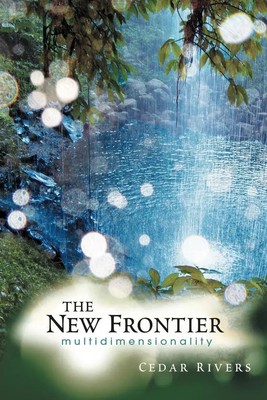 The New Frontier | Multidimensionality | Cedar Rivers | Taschenbuch | Englisch