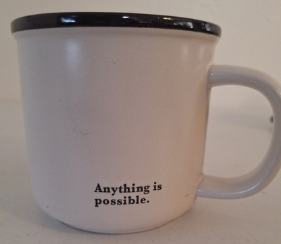 Everything Is Possible White With Black Lettering Mug