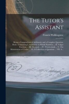 Walkingame - Tutor's Assistant microform   Being a Compendium of Ari - X555z