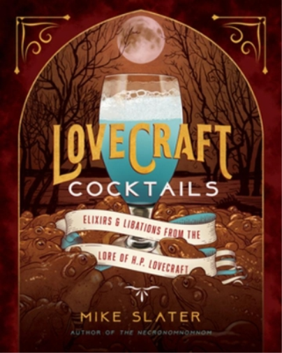 Mike Slater Lovecraft Cocktails (Copertina rigida)