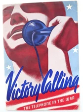 1943 Victory Calling The Telephone In The War Bell System AT &T Illust. 1st 32 p