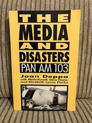 The Media And Disasters Pan Am 103 Joan Deppa 1994 New York University Book 