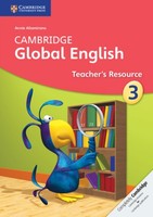 Cambridge Global English Stage 3 Teacher's Resource (cambridge International Ex. Cambridge Global English Stage 3 Teacher's Resource (cambridge International Ex.