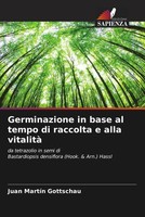 Juan MartíN Gottschau | Germinazione In Base Al Tempo Di Raccolta E Alla...
