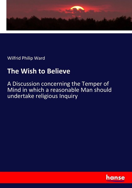 Wilfrid Philip Ward | The Wish To Believe | Taschenbuch | Englisch (2017)-image