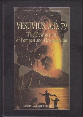 Vesuvius, Ad 79: The Destruction of Pompei and Herculaneum: LA Distruzione Di Po