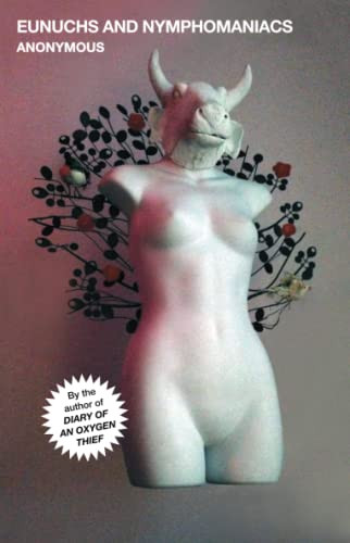 Eunuchs and Nymphomaniacs, 3 (Oxygen Thief Diaries) by Anonymous Book The Cheap - Imagen 1 de 2