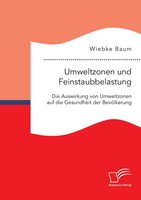 Umweltzonen Und Feinstaubbelastung: Die Auswirkung Von Umweltzonen Auf Die Gesun