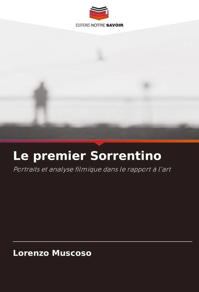 Le Premier Sorrentino Portraits Et Analyse Filmique Dans Le Rapport à L'art Buch-image