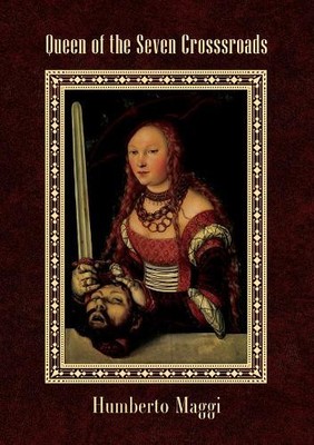 Humberto Maggi Queen of the Seven Crossroads (Taschenbuch)