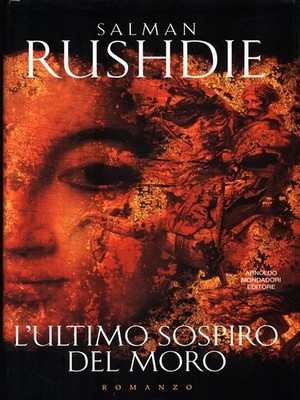 DER LETZTE SEUFZER DES MAURERS ERSTE AUSGABE RUSHDIE SALMAN MONDADORI 1995 OMNIBUS