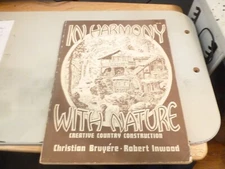 In Harmony With Nature Creative Country Construction by Bruyere & Inwood