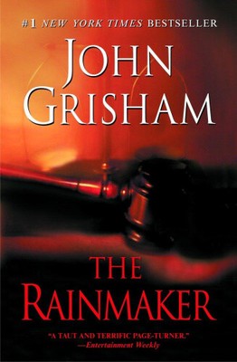 The Rainmaker: A Novel by Grisham, John