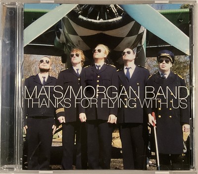 Mats/Morgan Band - Thanks for Flying with Us CD 2005 Cuneiform Records   Rune 21