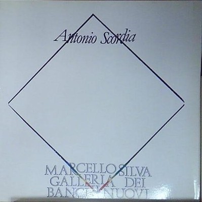Antonio Scordia MARCELLO SILVA GALLERIA DEI BANCHI NEU