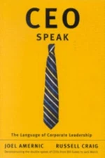 CEO-Speak : The Language of Corporate Leadership Joel, Craig, Rus