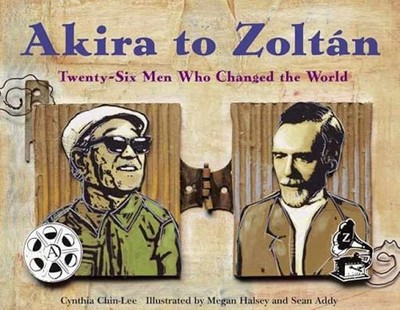 Akira to Zoltan: Twenty-Six Men - Hardcover, by Chin-Lee Cynthia - Very Good b