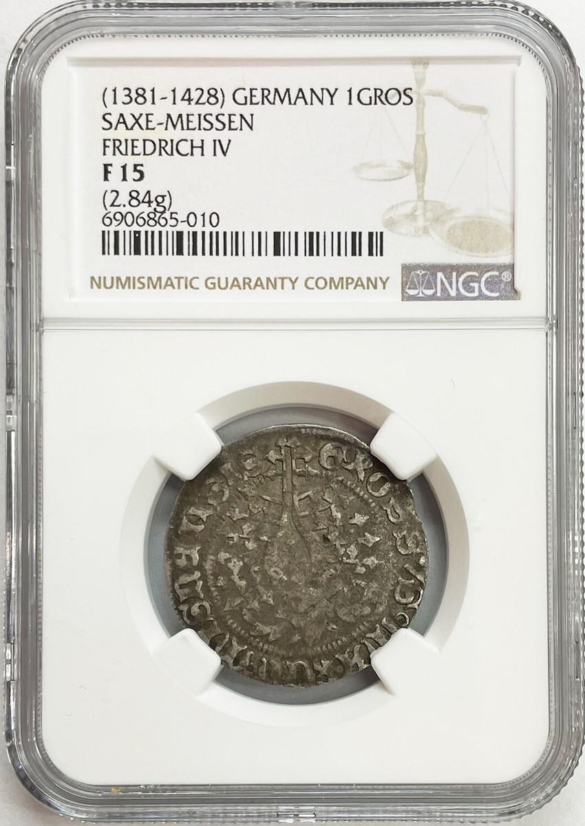 1381-1428 SILVER GERMANY SAXE MEISSEN FRIEDRICH IV GROSCHEN NGC