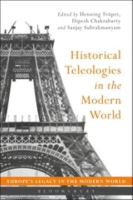 Historical Teleologies in the Modern World, Paperback by Truper, Henning (EDT...