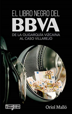 El libro negro del BBVA : de la oligarqu�a vizca�na al  - Spanish Language Paper