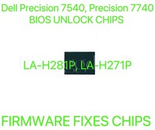 Dell Precision 7540, Precision 7740, NO PASSWORD BIOS CHIP LA-H281P, LA-H271P