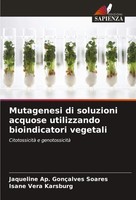 Mutagenesi Di Soluzioni Acquose Utilizzando Bioindicatori Vegetali Taschenbuch