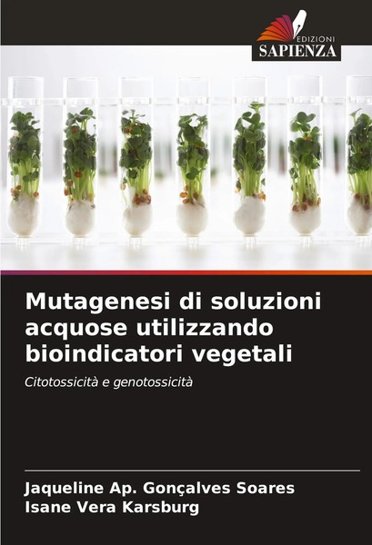 Mutagenesi Di Soluzioni Acquose Utilizzando Bioindicatori Vegetali Taschenbuch-image