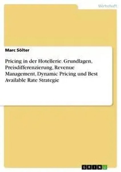 Marc SöLter | Pricing In Der Hotellerie. Grundlagen, Preisdifferenzierung,...-image
