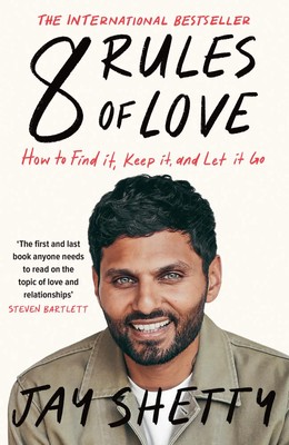 8 Rules of Love | How to Find it, Keep it, and Let it Go | Jay Shetty | Buch