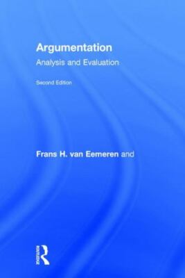 Argumentation : Analysis and Evaluation, Hardcover by Van Eemeren, Frans H.; ...