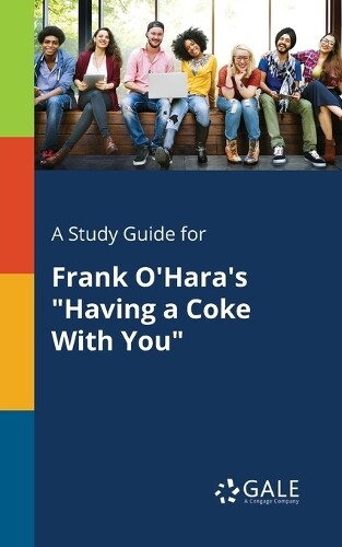 Thumbnail - Cengage Learnin A Study Guide For Frank O'hara's "having A Coke Wi