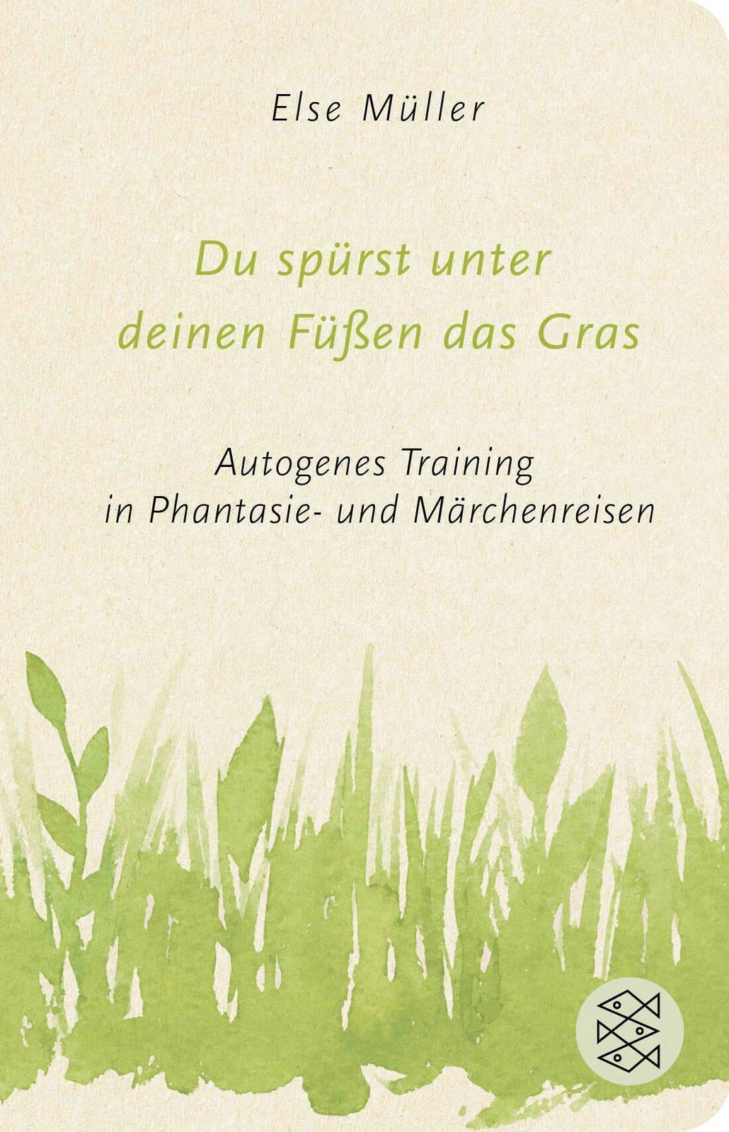 Thumbnail - Du Spürst Unter Deinen Füßen Das Gras Else Müller Buch Fischer