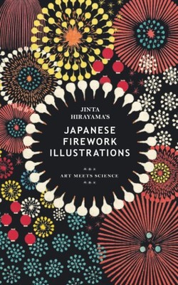Jinta Hirayama Jinta Hirayama's Japanese Firework Illustrations (Taschenbuch)
