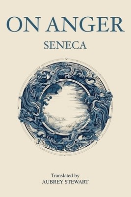 Seneca On Anger (Taschenbuch) (US IMPORT)
