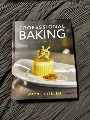 Professional Baking Eighth Edition By Wayne Gisslen