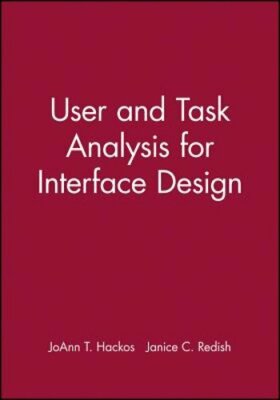 User and Task Analysis for Interface Design by Joann T Hackos: New