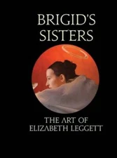 Brigids Sisters - Hardcover By Leggett, Elizabeth - GOOD