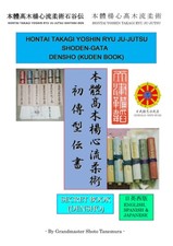 HONTAI TAKAGI YOSHIN RYU JU-JUTSU SHODEN-GATA DENSHO BY Shoto Tanemura PAPERBACK