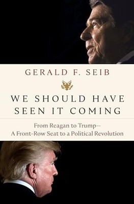 We Should Have Seen It Coming: From..., Seib, Gerald F.