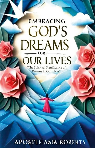 Embracing God's Dreams For Our Lives Apostle Asia Roberts Taschenbuch Englisch-image