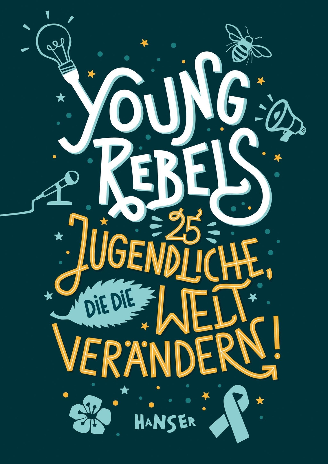 Thumbnail - Young Rebels | 25 Jugendliche, Die Die Welt Verändern | Knödler (u.