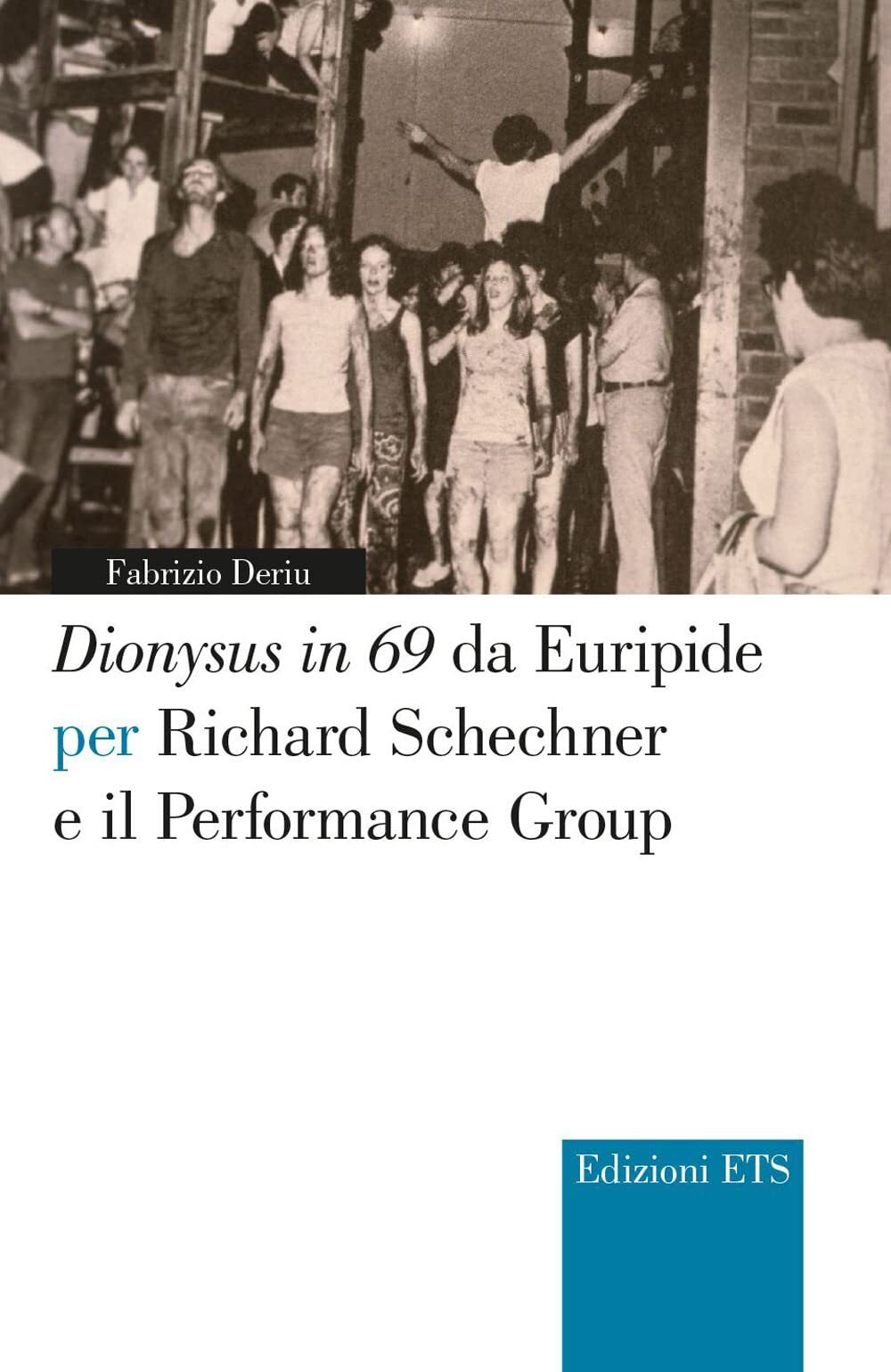 9788846765383 Dionysus in 69 da Euripide per Richard Schechner e...ormance group
