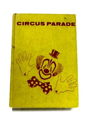 circus parade: stories of the big top book (fenner,phyllis
