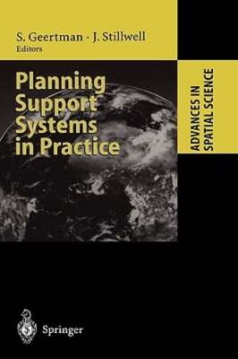Planning Support Systems in Practice by Stan Geertman: New