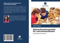 Aktionsforschungsreihe FüR Lehramtsstudenten | Buch | 9786202725163