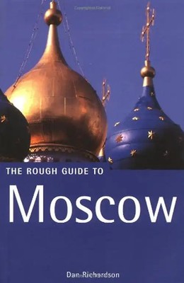 The Rough Guide to Moscow 3 (Rough Guide Travel Guides) - Richardson, Dan
