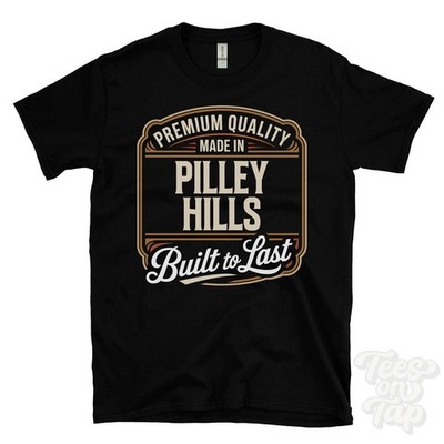MADE IN PILLEY HILLS PREMIUM QUALITY BUILT TO LAST T-SHIRT birdwell england