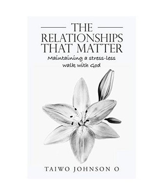 The Relationships That Matter: Maintaining a Stress-Less Walk with God: Maintain