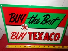 11 x 7 in BUY THE BEST -BUY TEXACO GASOLINE ADV. SIGN HEAVY DIE CUT METAL # S 26